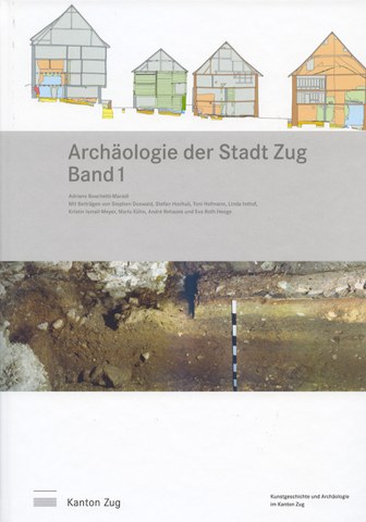 Archäologie der Stadt Zug. Band 1