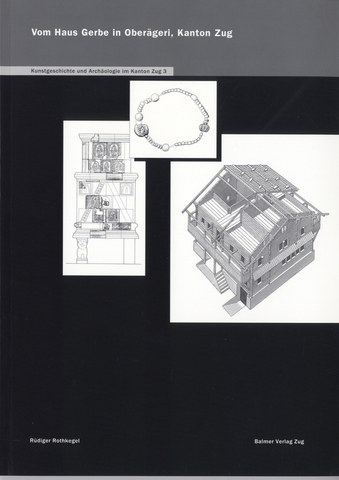 Vom Haus Gerbe in Oberägeri, Kanton Zug