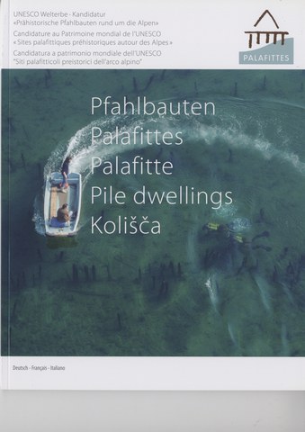 Pfahlbauten – Palafittes – Palafitte – Pile dwellings – Kolisca