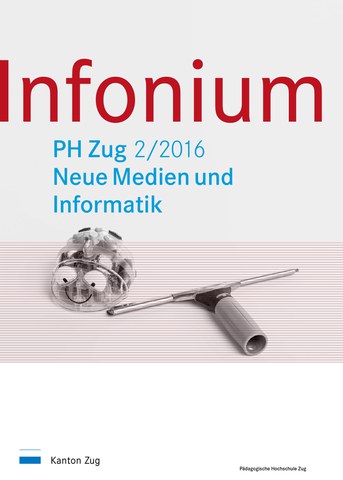 PH Zug: Infonium 2/2016 zum Thema «Neue Medien und Informatik»